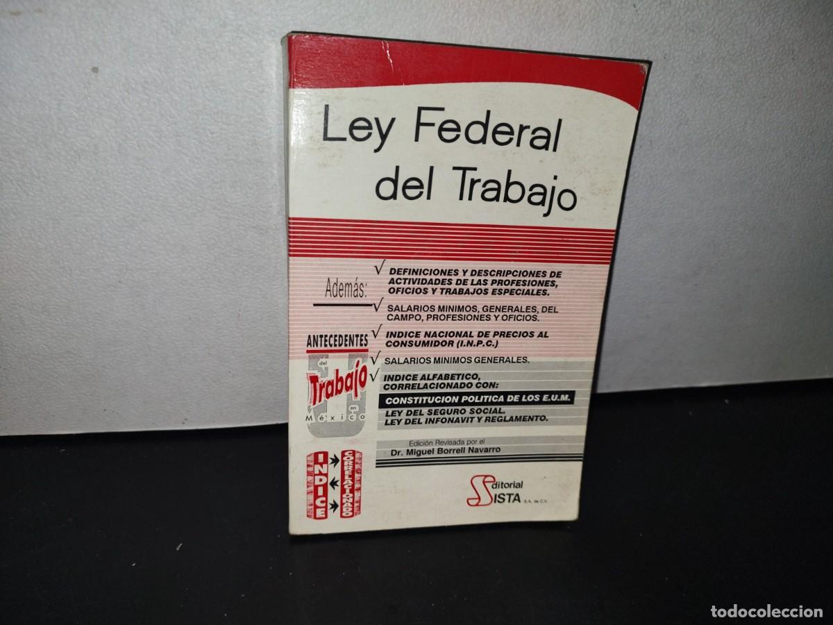Libri di seconda mano: 89- LEY FEDERAL DEL TRABAJO - EDITORIAL SISTA
