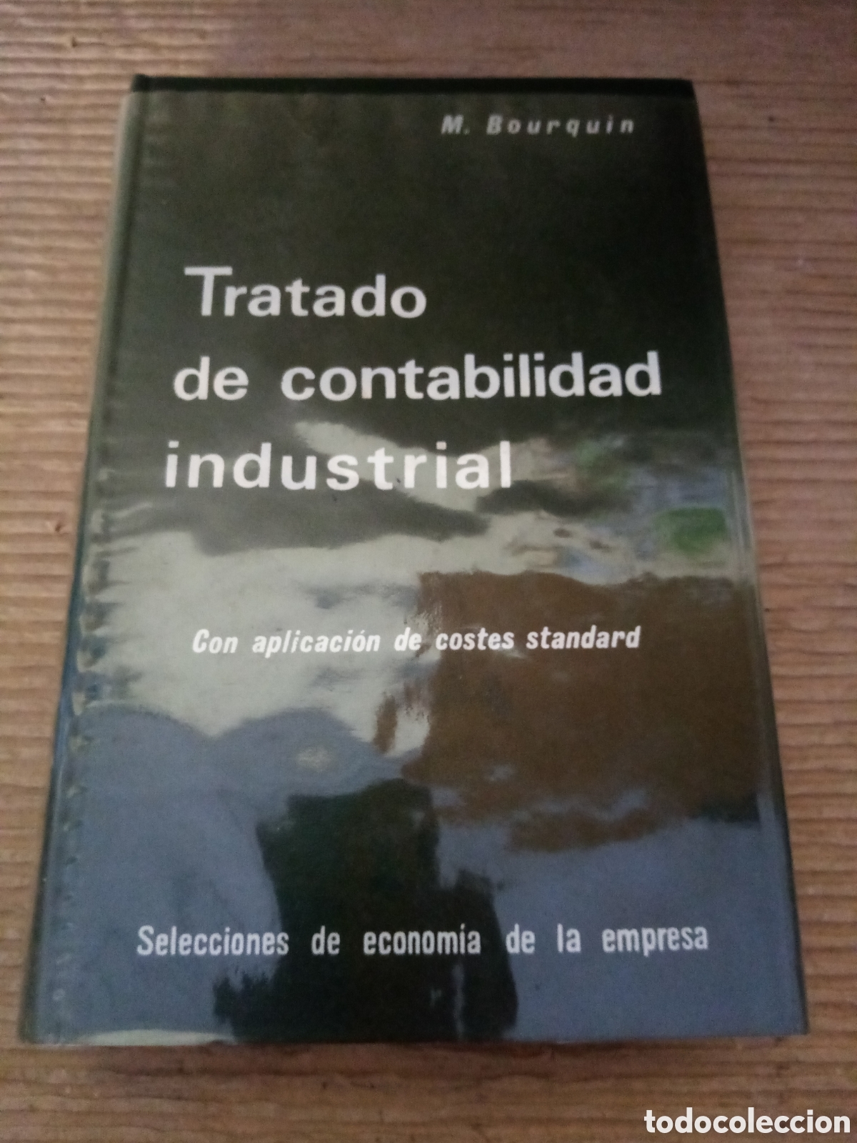 Libri di seconda mano: Tratado de contabilidad industrial -M. BOURQUIN-