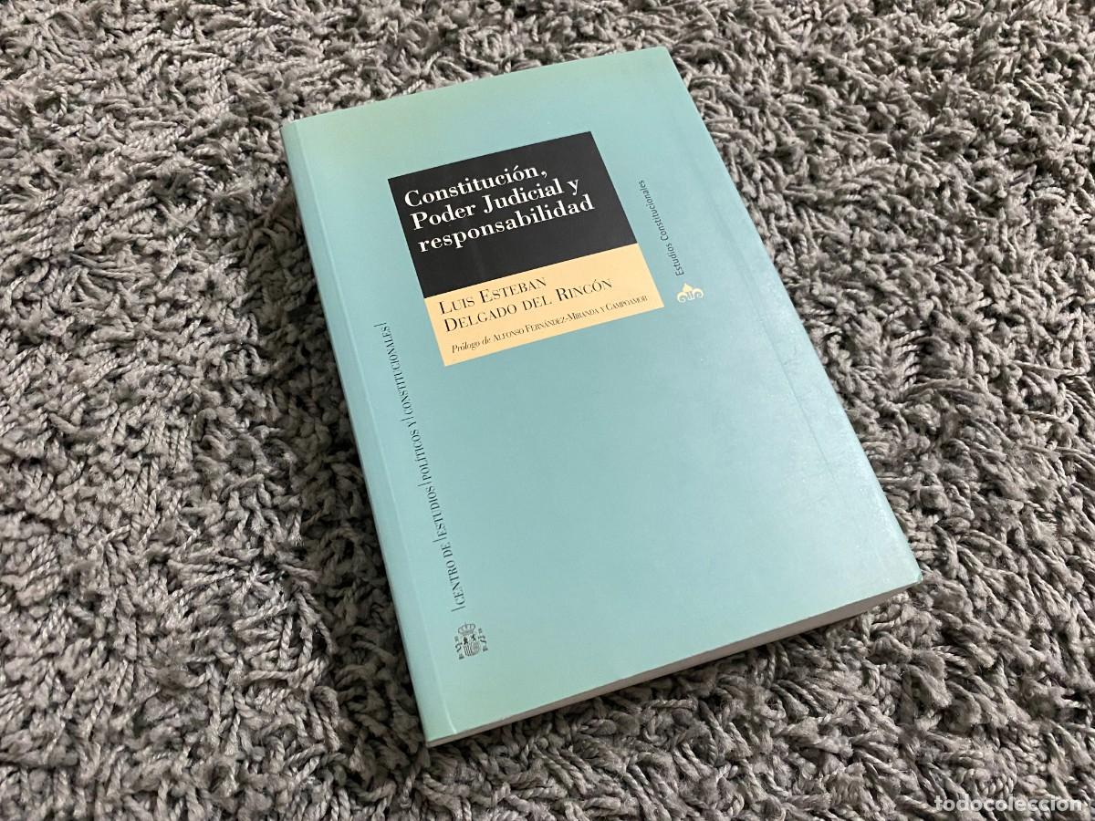Libros de segunda mano: CONSTITUCION, PODER JUDICIAL Y RESPONSABILIDAD - LUIS ESTEBAN DELGADO DEL RINCON - Foto 1