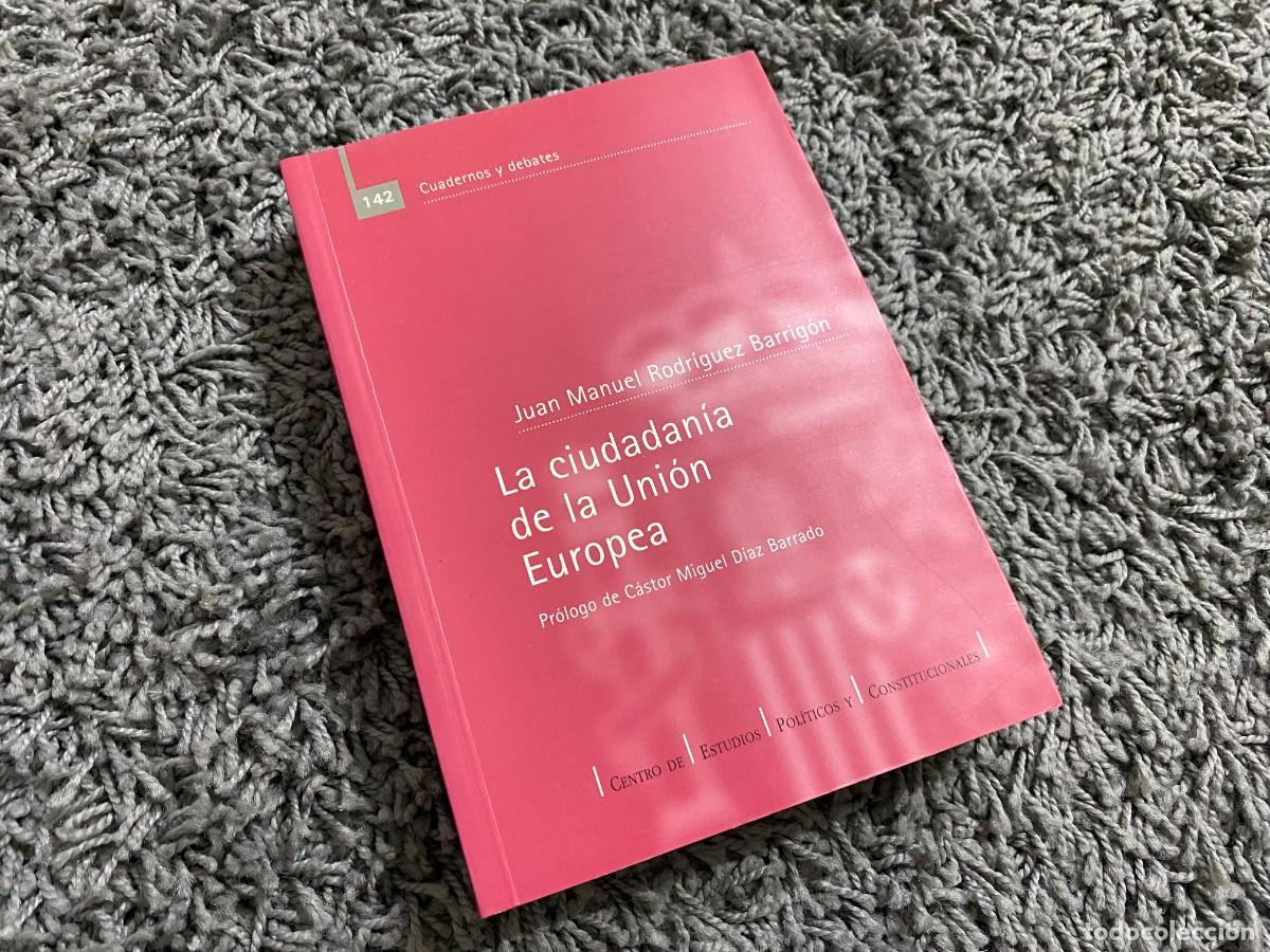 Libri di seconda mano: CUADERNOS Y DEBATES - LA CIUDADAN&Iacute;A DE LA UNI&Oacute;N EUROPEA - RODR&Iacute;GUEZ BARRIGON