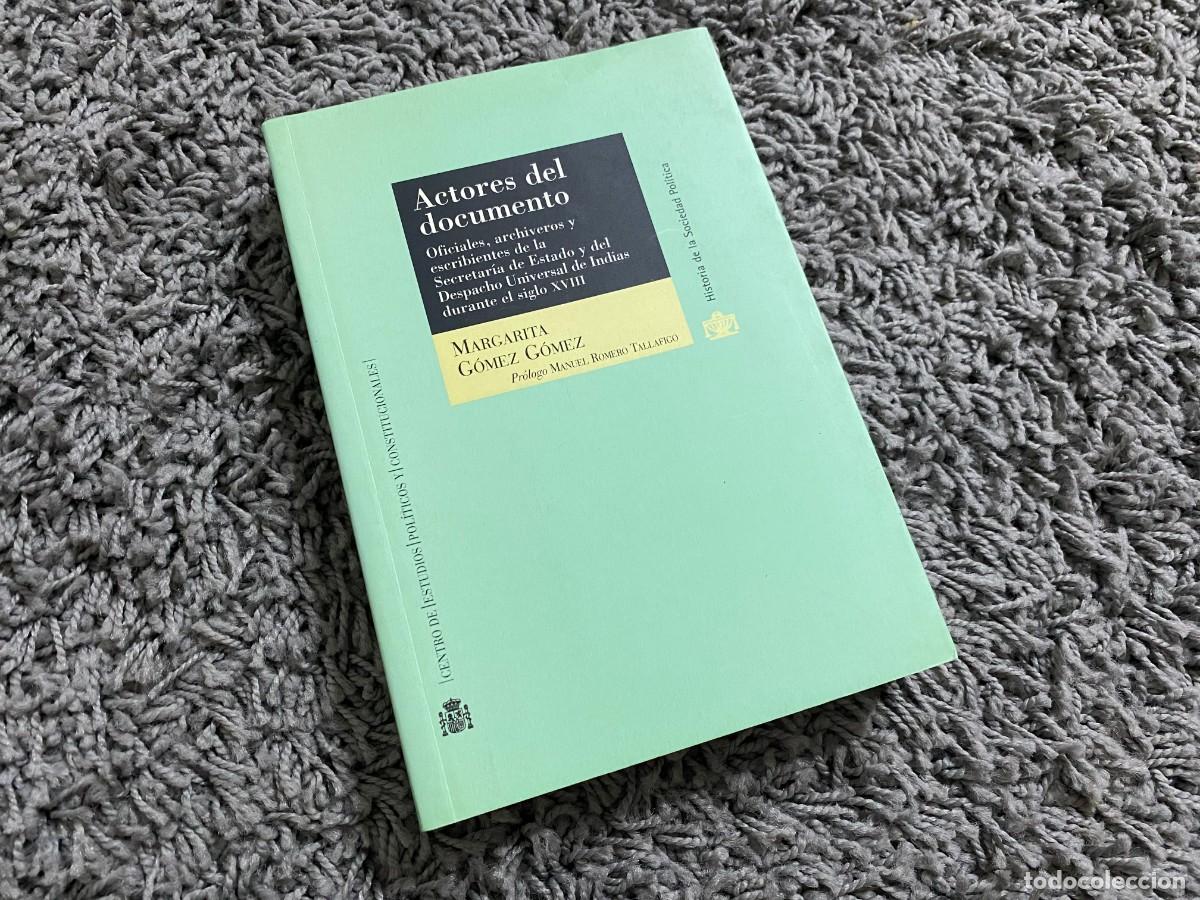 Gebrauchte B&uuml;cher: Actores del documento Oficiales, archiveros y escribientes de la Secretar&iacute;a de Estado y del Despacho