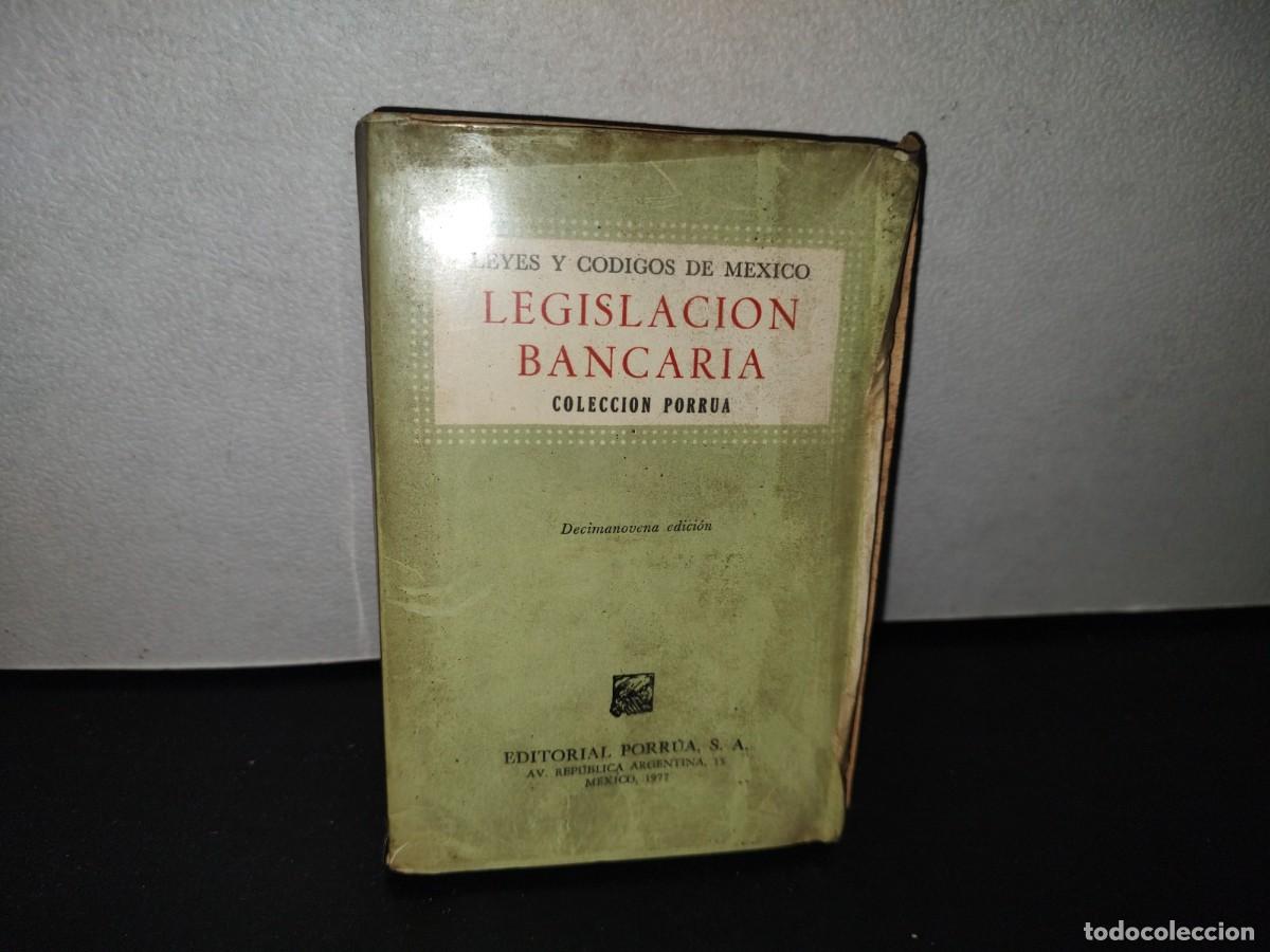 Libri di seconda mano: 80- LEYES Y C&Oacute;DIGOS DE M&Eacute;XICO. LEGISLACI&Oacute;N BANCARIA - COLECCI&Oacute;N PORR&Uacute;A