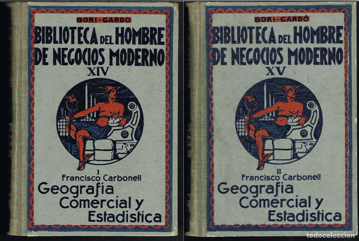 Second hand books: BIBLIOTECA DEL HOMBRE DE NEGOCIOS MODERNO. TOMOS XIV Y XV. GEOGRAFIA COMERCIAL Y ESTADISTICA