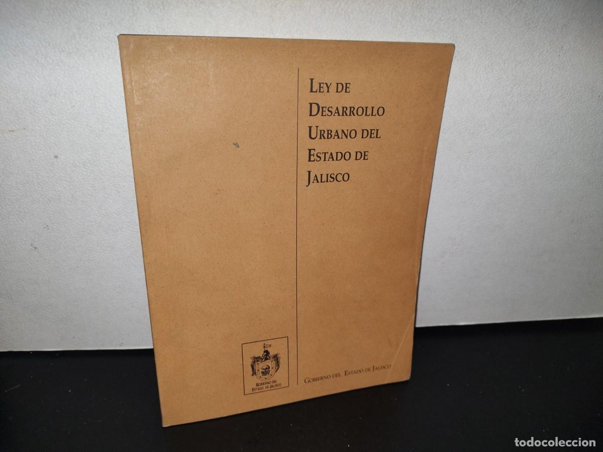 Libri di seconda mano: 81- LEY DE DESARROLLO URBANO DEL ESTADO DE JALISCO - 1993