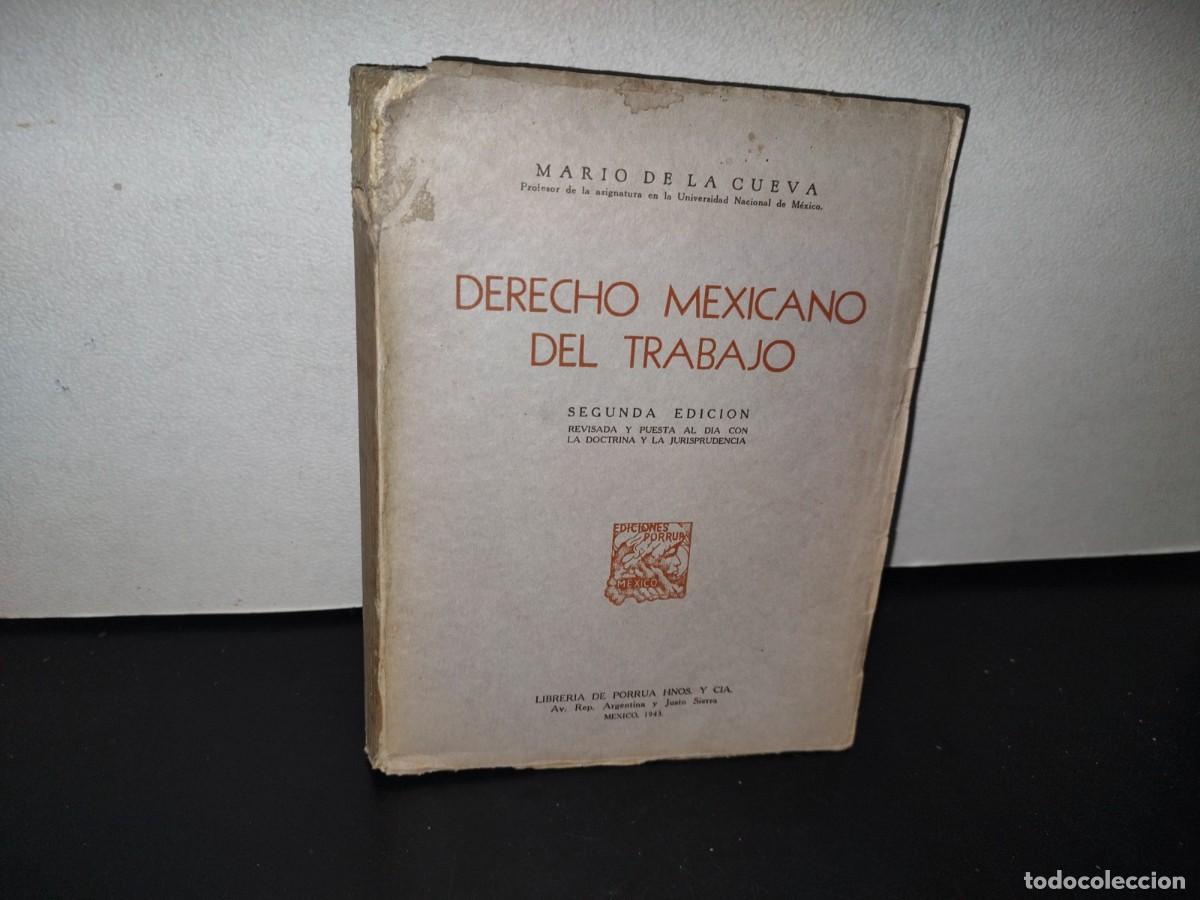 Libri di seconda mano: 92- DERECHO MEXICANO DEL TRABAJO. TOMO I - MARIO DE LA CUEVA - 1943