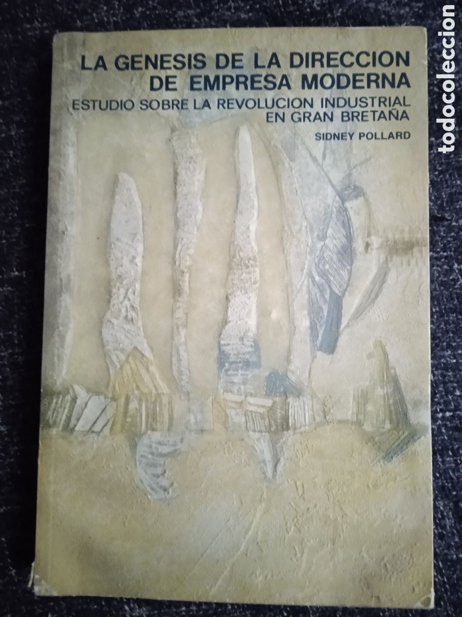 Libri di seconda mano: LA GENESIS DE LA DIRECCION DE EMPRESA MODERNA. / SIDNEY POLLARD.