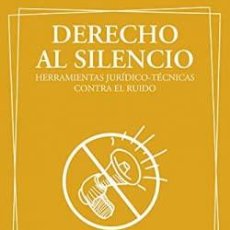 Libros de segunda mano: DERECHO AL SILENCIO FRANCISCO JOSÉ OJUELOS GÓMEZ, BARTOMEU ROSSELLÓ I BOERES PRECINTADO