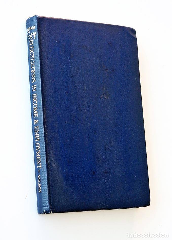 Gebrauchte B&uuml;cher: FLUCTUATIONS IN INCOME & EMPLOYMENT - WILSON, Thomas