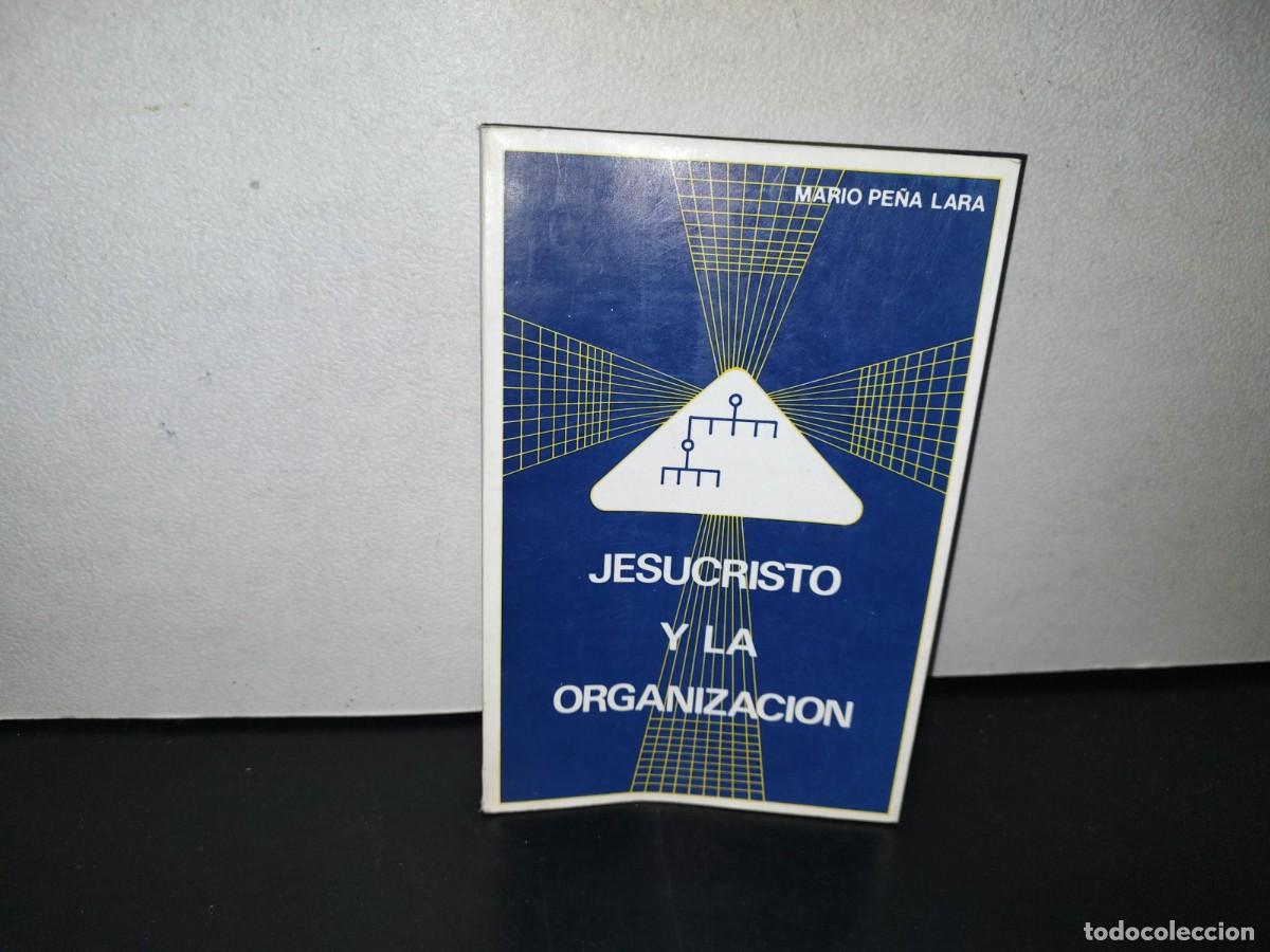 Libri di seconda mano: 83- JESUCRISTO Y LA ORGANIZACI&Oacute;N - MARIO PE&Ntilde;A LARA - PRIMERA EDICI&Oacute;N 1986