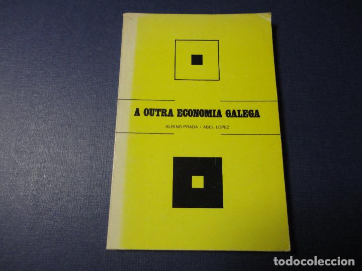 Libri di seconda mano: A outra econom&iacute;a galega (Albino Prada/Abel L&oacute;pez) - F4