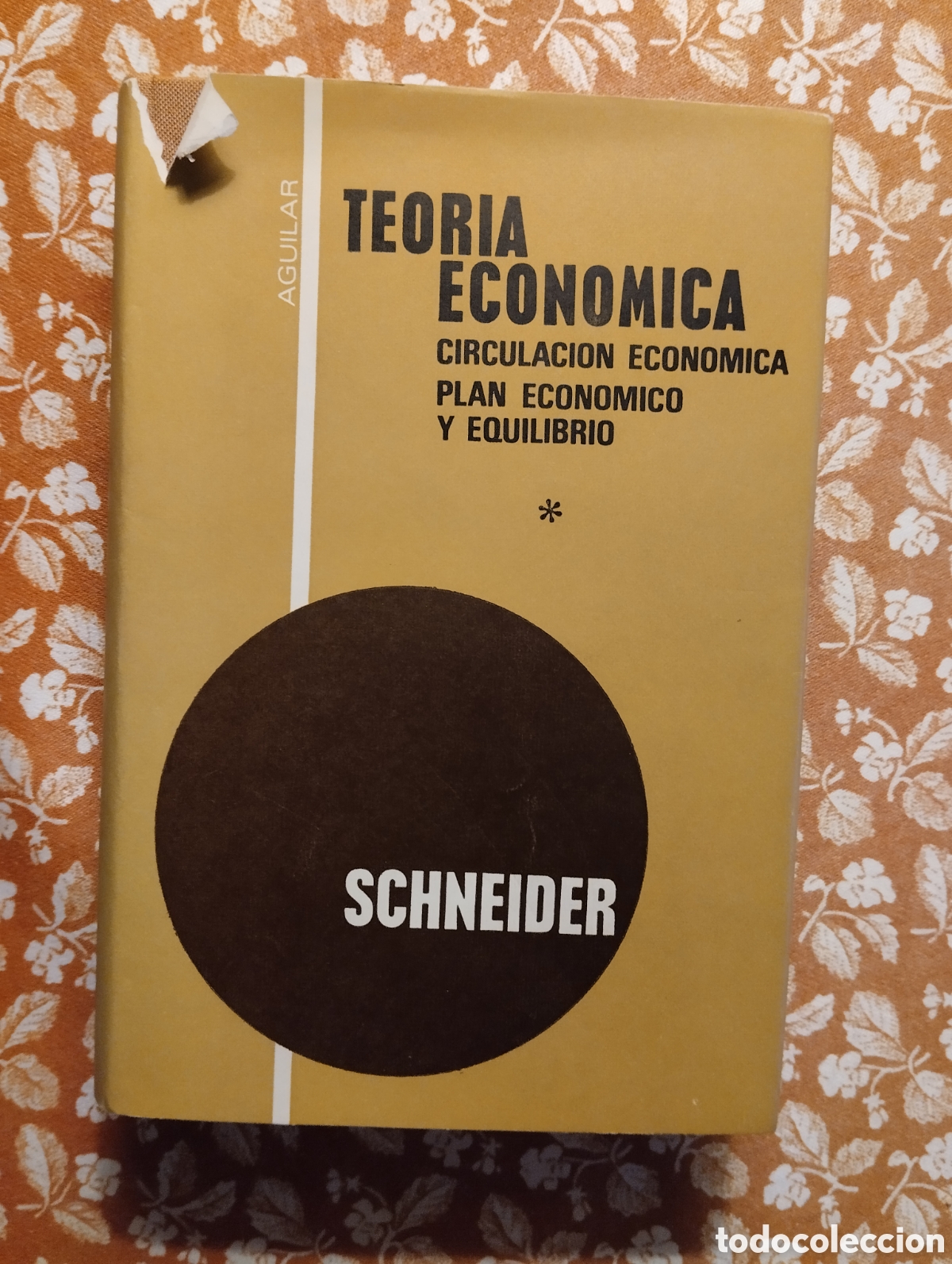 Libri di seconda mano: Teor&iacute;a Econ&oacute;mica, Tomo I Circulaci&oacute;n Econ&oacute;mica, Plan Econ&oacute;mico y Equilibrio Schneider