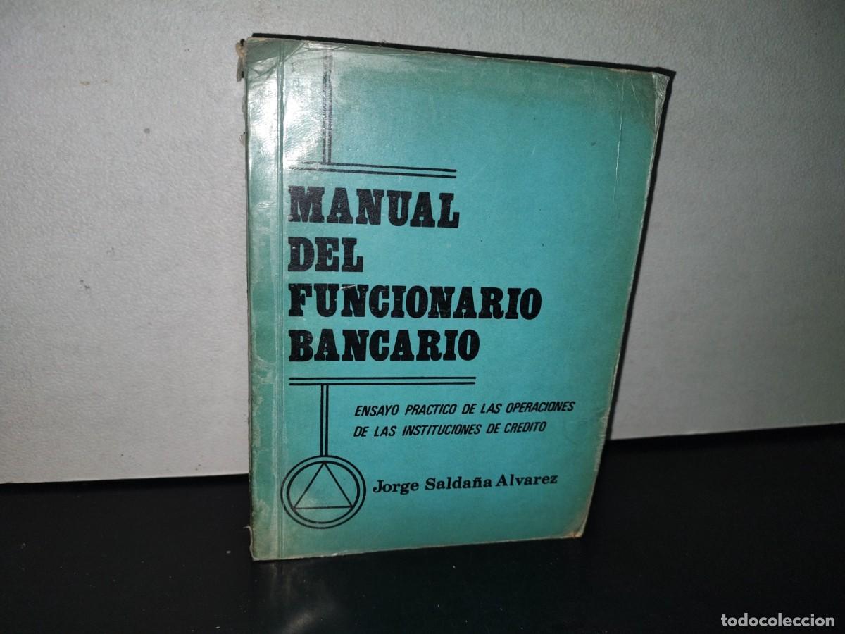 Libri di seconda mano: 85- MANUAL DEL FUNCIONARIO BANCARIO - JORGE SALDA&Ntilde;A &Aacute;LVAREZ - 1976