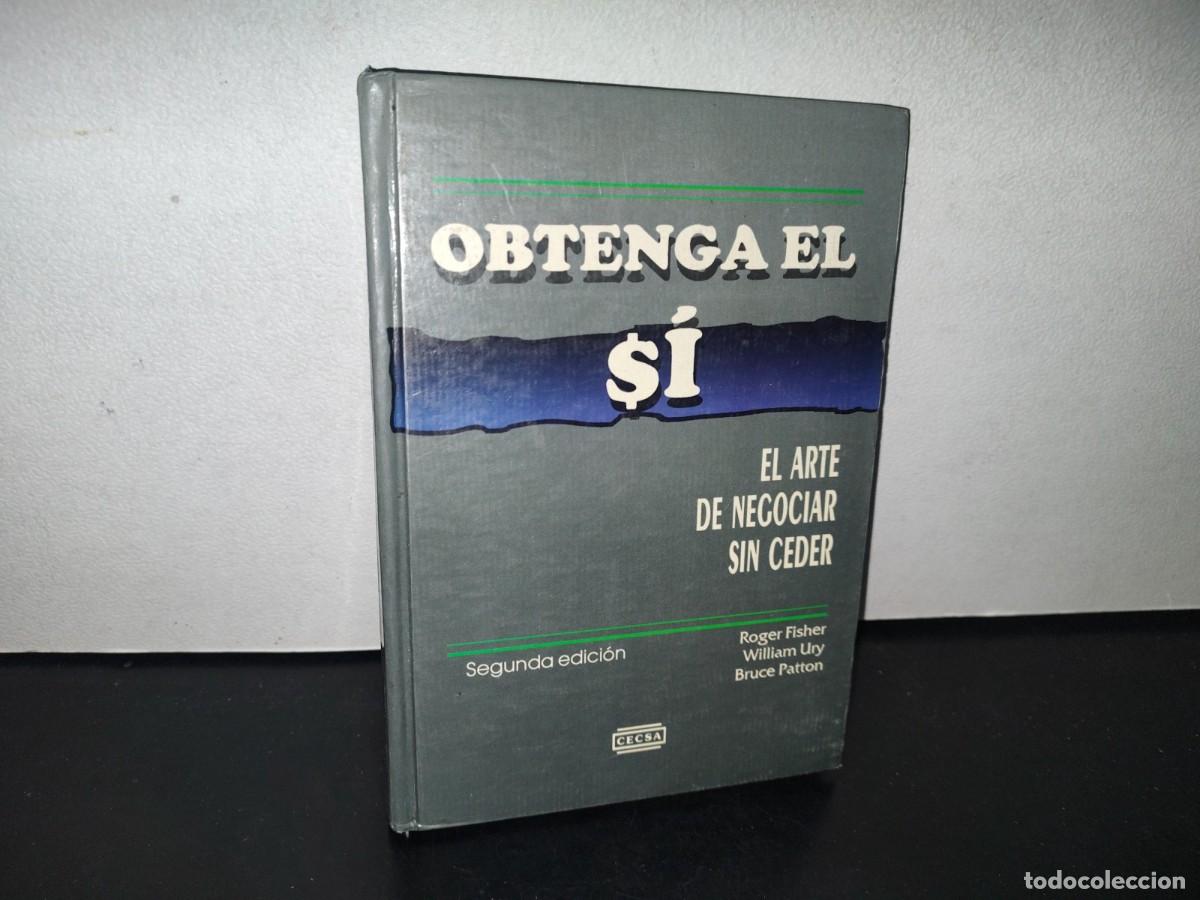 Libri di seconda mano: 85- OBTENGA EL SI. EL ARTE DE NEGOCIAR SIN CEDER - ROGER FISHER, WILLIAM URY