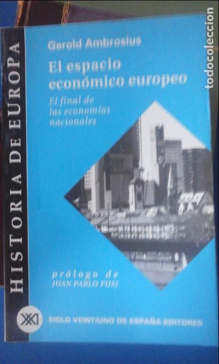 Second hand books: EL ESPACIO ECON&Oacute;MICO EUROPEO. El final de las econom&iacute;as nacionales (Madrid, 2001) - Gerold Ambrosius
