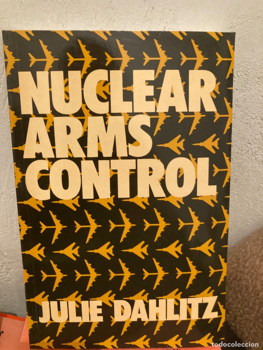 Libros de segunda mano: Nuclear arms control, Julie Dahlitz. 1a ed. de 1983
