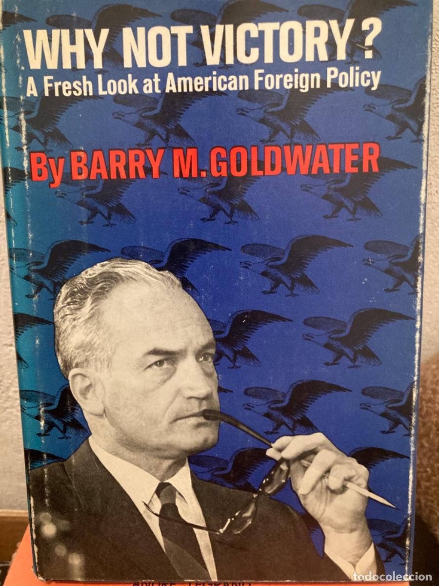 Libros de segunda mano: Barry M. Goldwater: Why not victory?, Fresh Look at American Foreign Policy, 1962, 1aEd