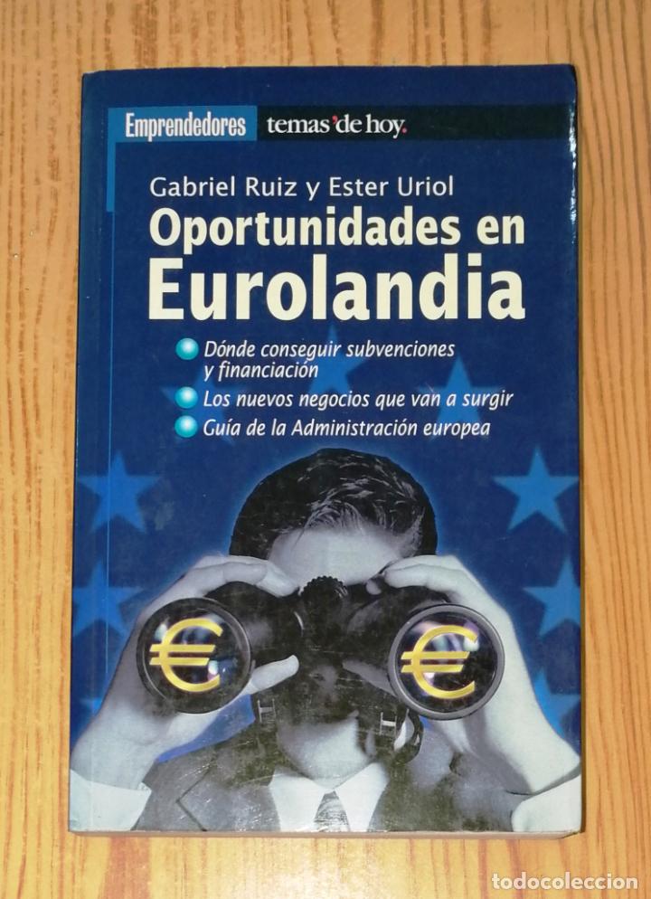 Libri di seconda mano: OPORTUNIDADES EN EUROLANDIA : D&oacute;nde conseguir subvenciones... / Gabriel Ruiz y Ester Uriol