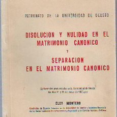 Libri di seconda mano: DISOLUCION Y NULIDAD EN EL MATRIMONIO CANONICO Y SEPARACION EN EL MATRIMONIO CANONICO. - MONTERO ELO