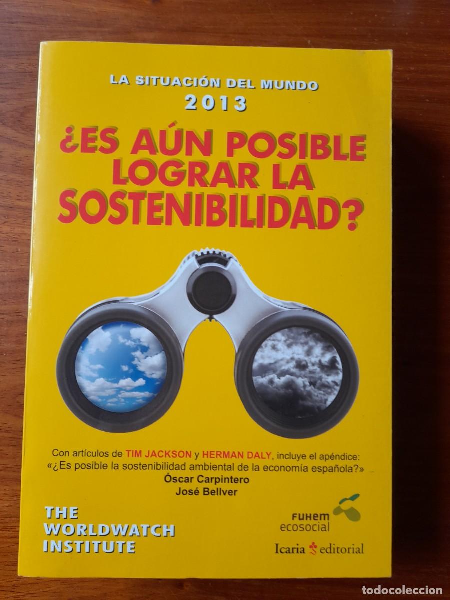 Libri di seconda mano: LA SITUACI&Oacute;N DEL MUNDO. 2013. &iquest;Es a&uacute;n posible lograr la sostenibilidad?