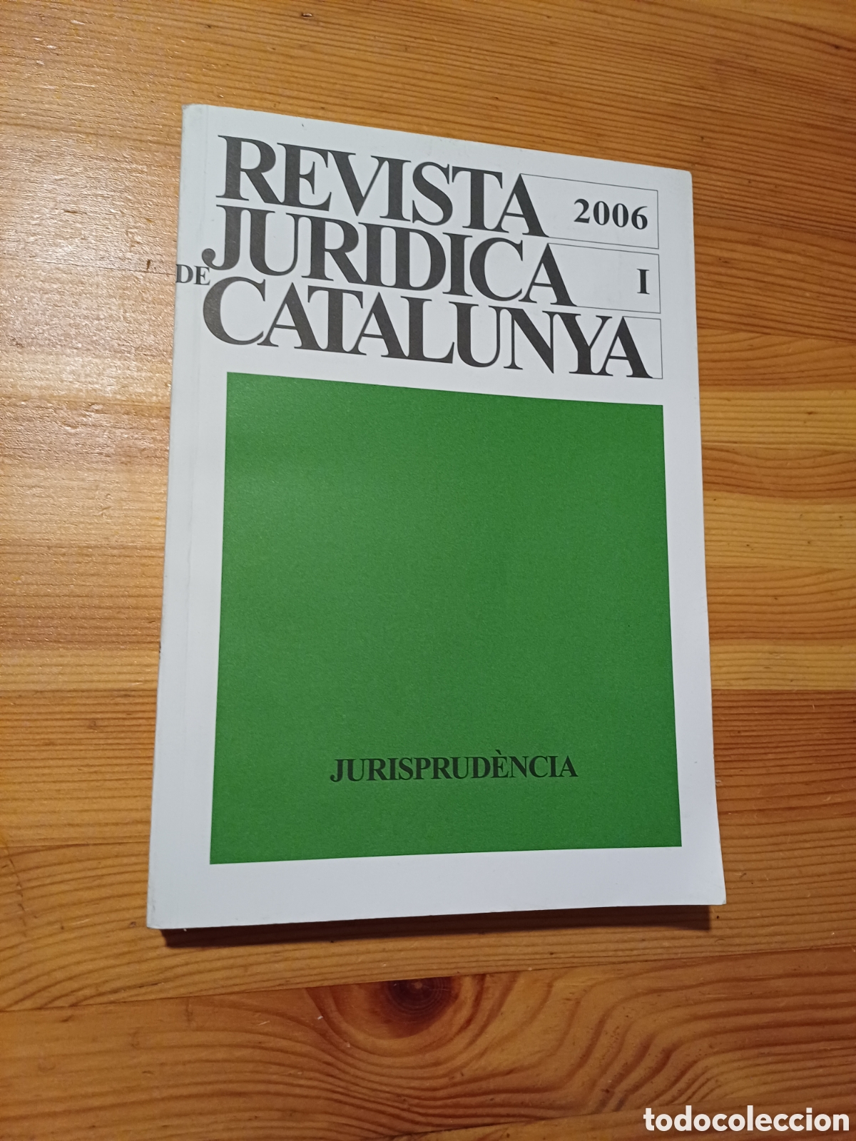 Libros de segunda mano: Revista Jur&iacute;dica de Catalunya 2006 Arrendamientos Derecho Civil Procesal Accion Penal TSJC Laboral