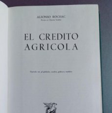 Libros de segunda mano: Q956 - EL CRÉDITO AGRÍCOLA - ALFONSO ROCHAC