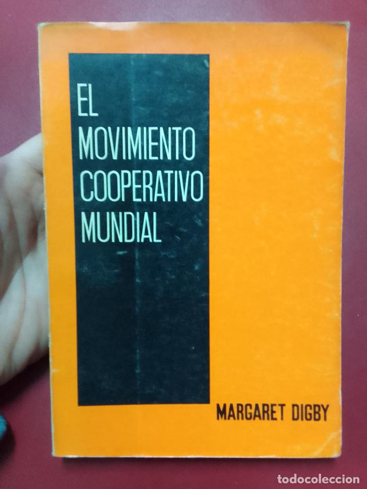 Libri di seconda mano: Margaret Digby: El movimiento cooperativo mundial (Editorial Pax-M&eacute;xico. 1965)
