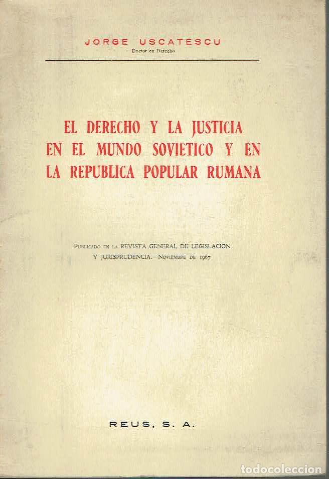 Libri di seconda mano: Jorge Uscatescu - El Derecho y la Justicia en el mundo sovi&eacute;tico y en la Rep&uacute;blica Popular Rumana