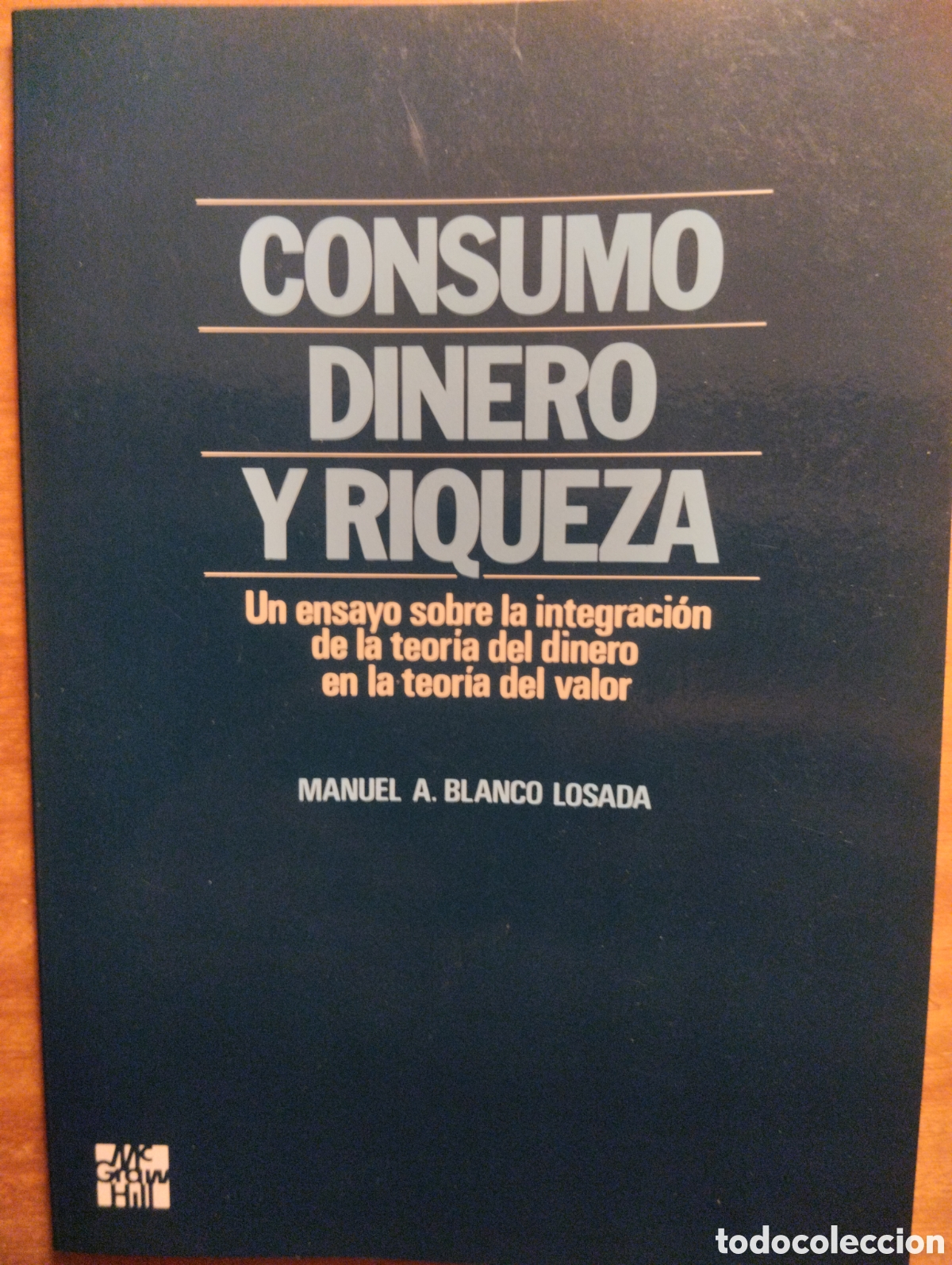 Gebrauchte B&uuml;cher: Consumo dinero y riqueza, Manuel Blanco Losada