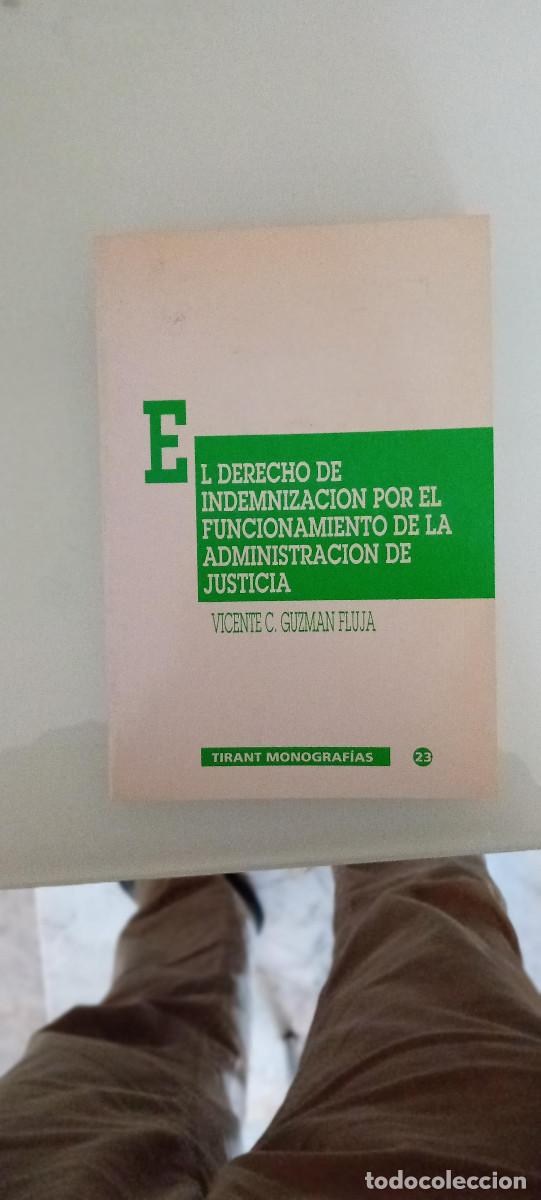 Libros de segunda mano: GUZMAN FLUJA, EL DERECHO DE INDEMNIZACION POR EL FUNCIONAMIENTO ADMINISTRACION JUSTICIA