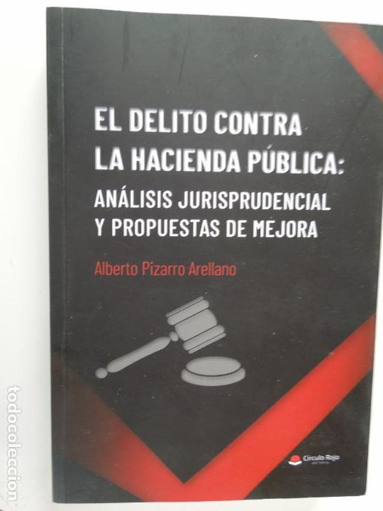 Second hand books: EL DELITO CONTRA LA HACIENDA P&Uacute;BLICA: AN&Aacute;LISIS JURISPRUDENCIAL ... -A. PIZARRO ARELLANO-1&ordf; ED. 2021.
