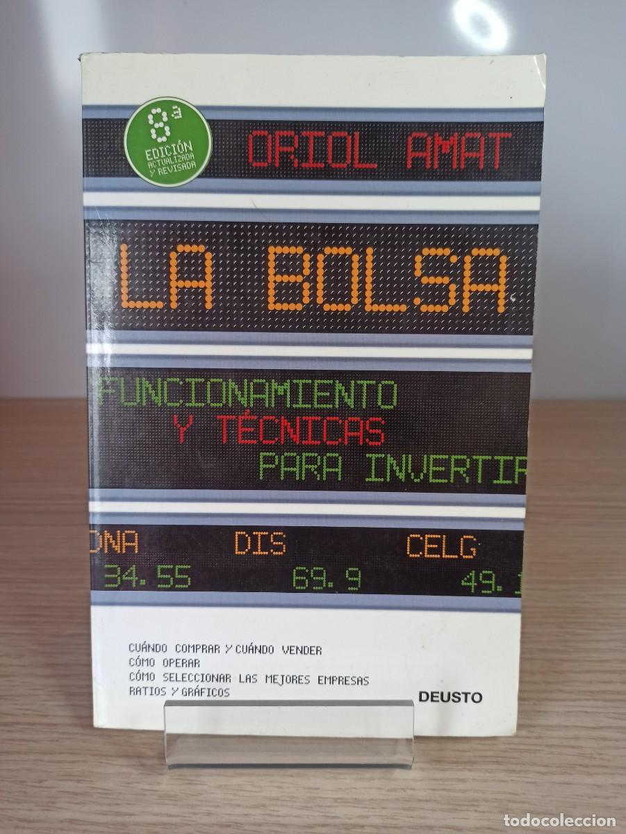Libros de segunda mano: &rdquo;La bolsa&rdquo; de Oriol Amat (Ed. Deusto) 2010 - Foto 1