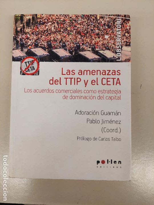 Second hand books: LAS AMENAZAS DEL TTIP Y EL CETA ADORACION GUAMAN PABLO JIMENEZ POLLEN EDICIONS