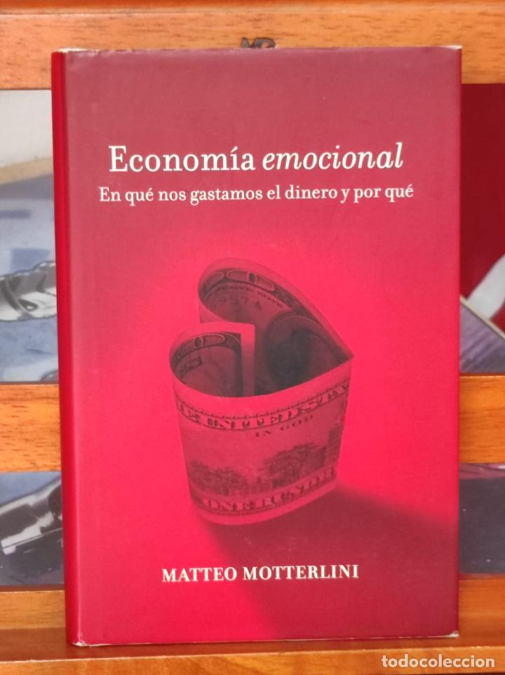 Libros de segunda mano: ECONOMIA EMOCIONAL - En que nos gastamos el dinero y por qu&eacute; - Matteo Motterlini - 2008 (IB6719AF)