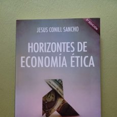 Libros de segunda mano: HORIZONTES DE ECONOMÍA ÉTICA: ARISTÓTELES, ADAM SMITH, AMARTYA SEN. JESÚS CONILL SANCHO
