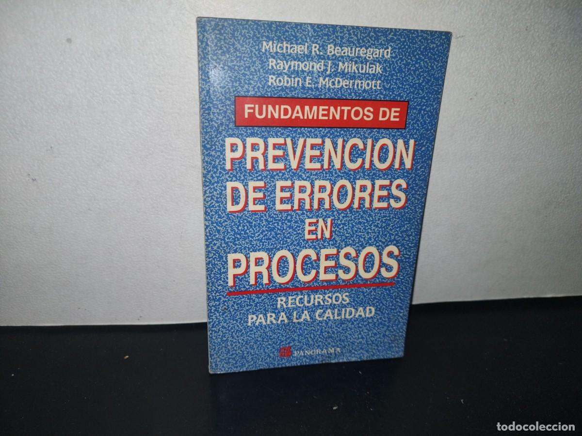 Libri di seconda mano: 132- FUNDAMENTOS DE PREVENCI&Oacute;N DE ERRORES EN PROCESOS - MICHAEL R. BEAUREGARD