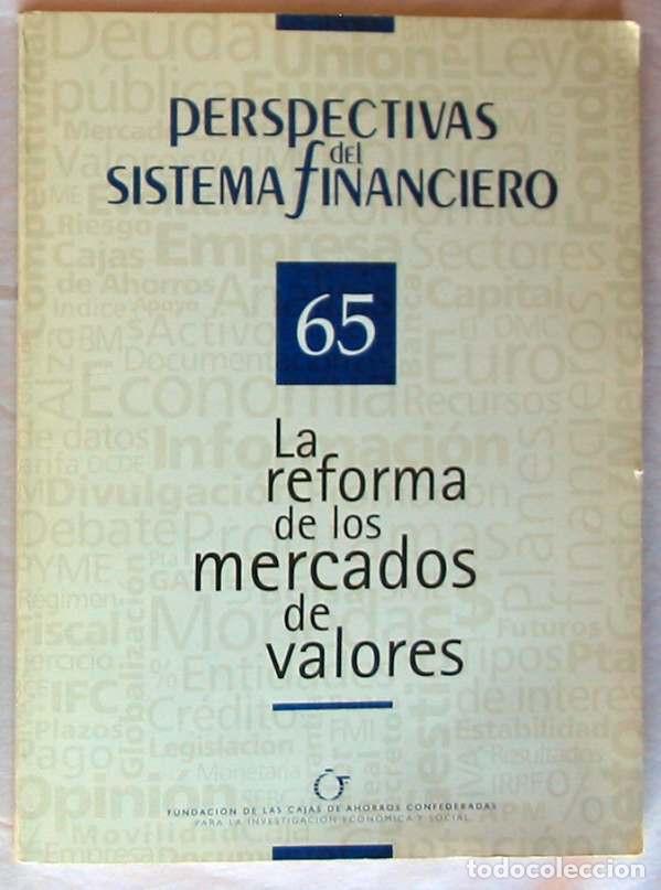 Gebrauchte B&uuml;cher: LA REFORMA DE LOS MERCADOS DE VALORES - PERSPECTIVAS DEL SISTEMA FINANCIERO N&ordm; 65 - VER INDICE