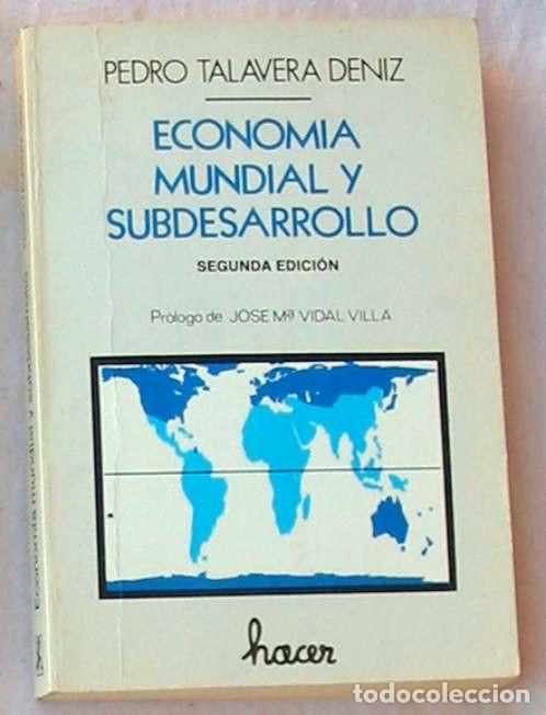 Libros de segunda mano: ECONOMIA MUNDIAL Y SUBDESARROLLO - PEDRO TALAVERA DENIZ 1985 - VER INDICE