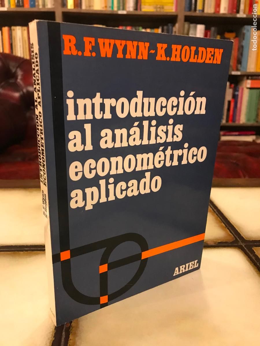 Libri di seconda mano: Introducci&oacute;n al an&aacute;lisis econ&oacute;mico aplicado. R. F. Wynn / K. Holden