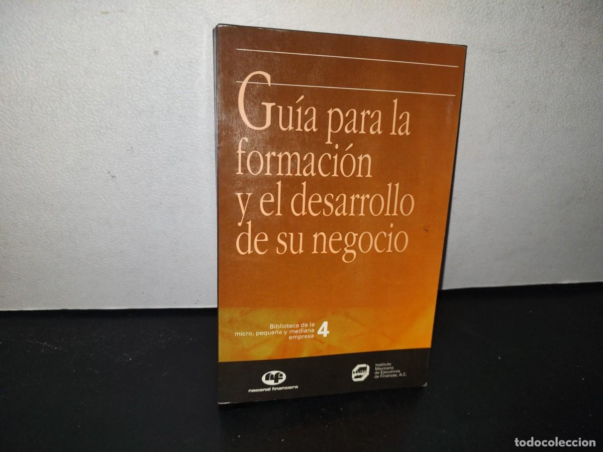 Second hand books: 95- GU&Iacute;A PARA LA FORMACI&Oacute;N Y EL DESARROLLO DE SU NEGOCIO - BIBLIOTECA DE LA MICRO, PEQUE&Ntilde;A Y MEDIANA