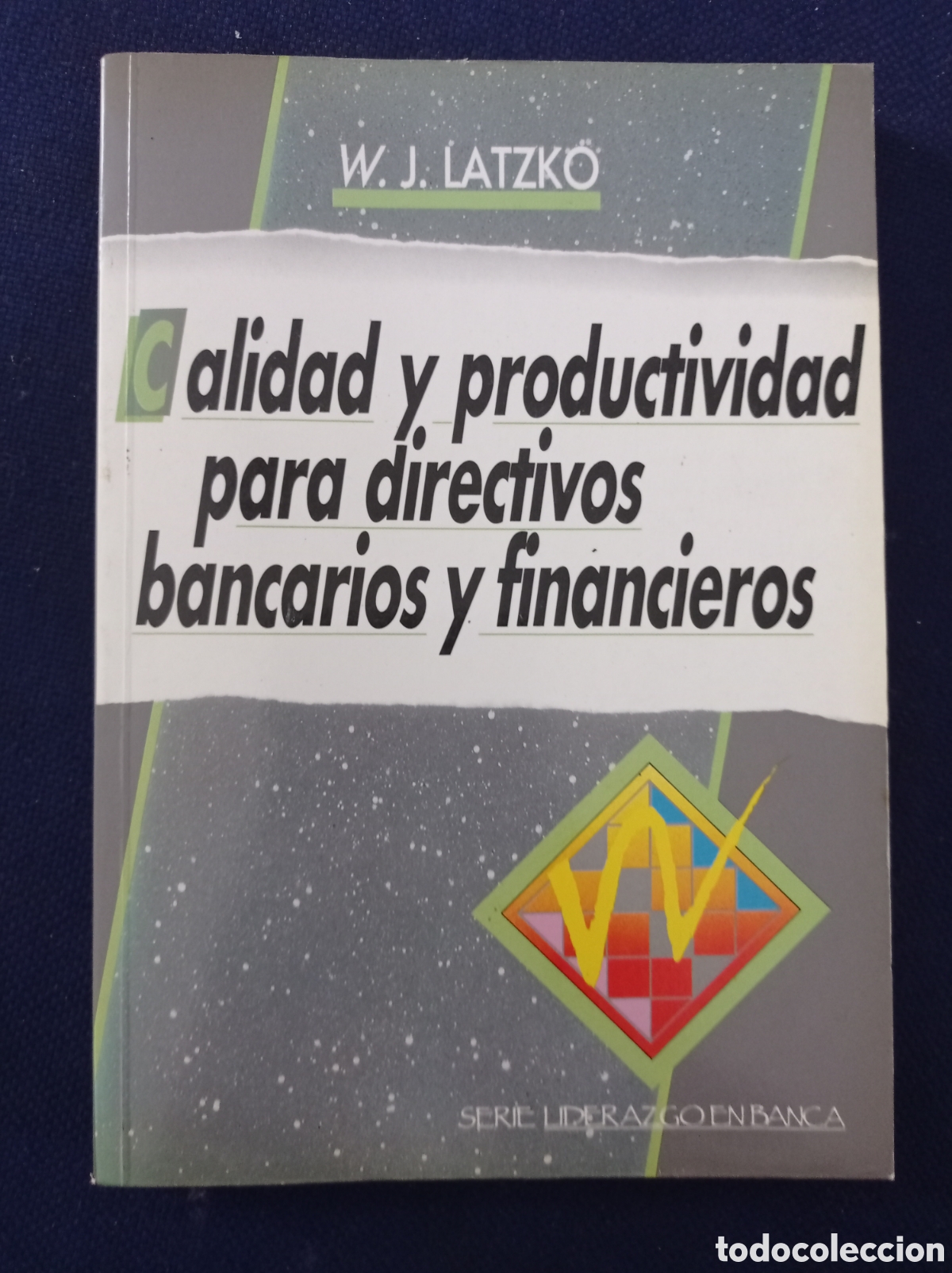 Gebrauchte B&uuml;cher: CALIDAD Y PRODUCTIVIDAD PARA DIRECTIVOS BANCARIOS Y FINANCIEROS, BUEN ESTADO