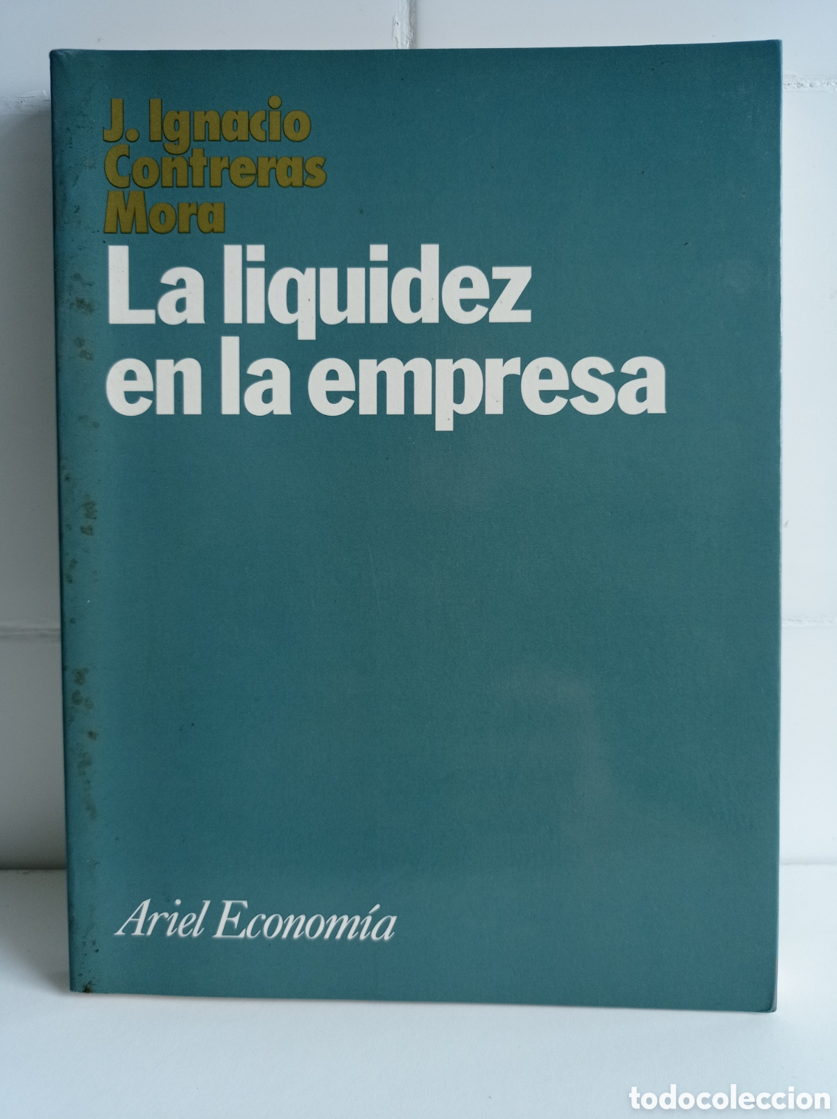 Libros de segunda mano: LA LIQUIDEZ EN LA EMPRESA, J. IGNACIO CONTRERAS MORA, BUEN ESTADO