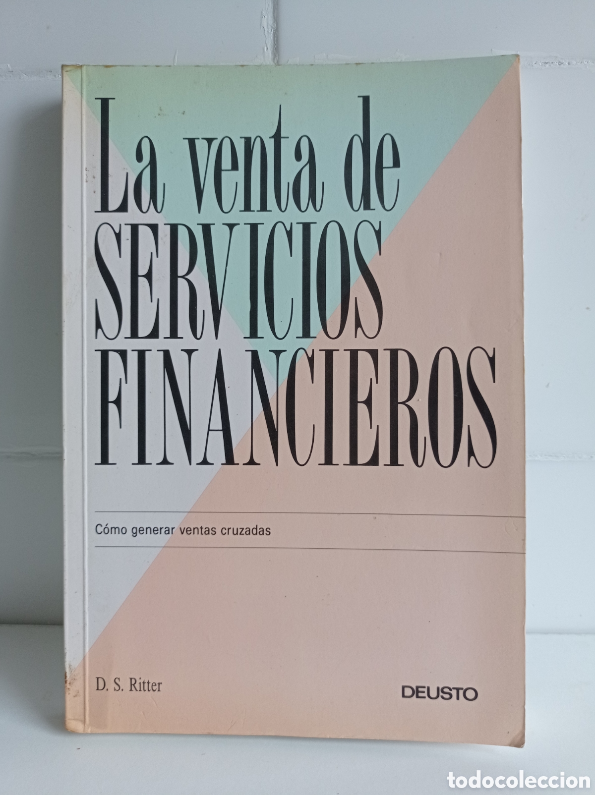 Second hand books: LA VENTA DE SERVICIOS FINANCIEROS, COMO GENERAR VENTAS CRUZADAS, ESTADO BUENO