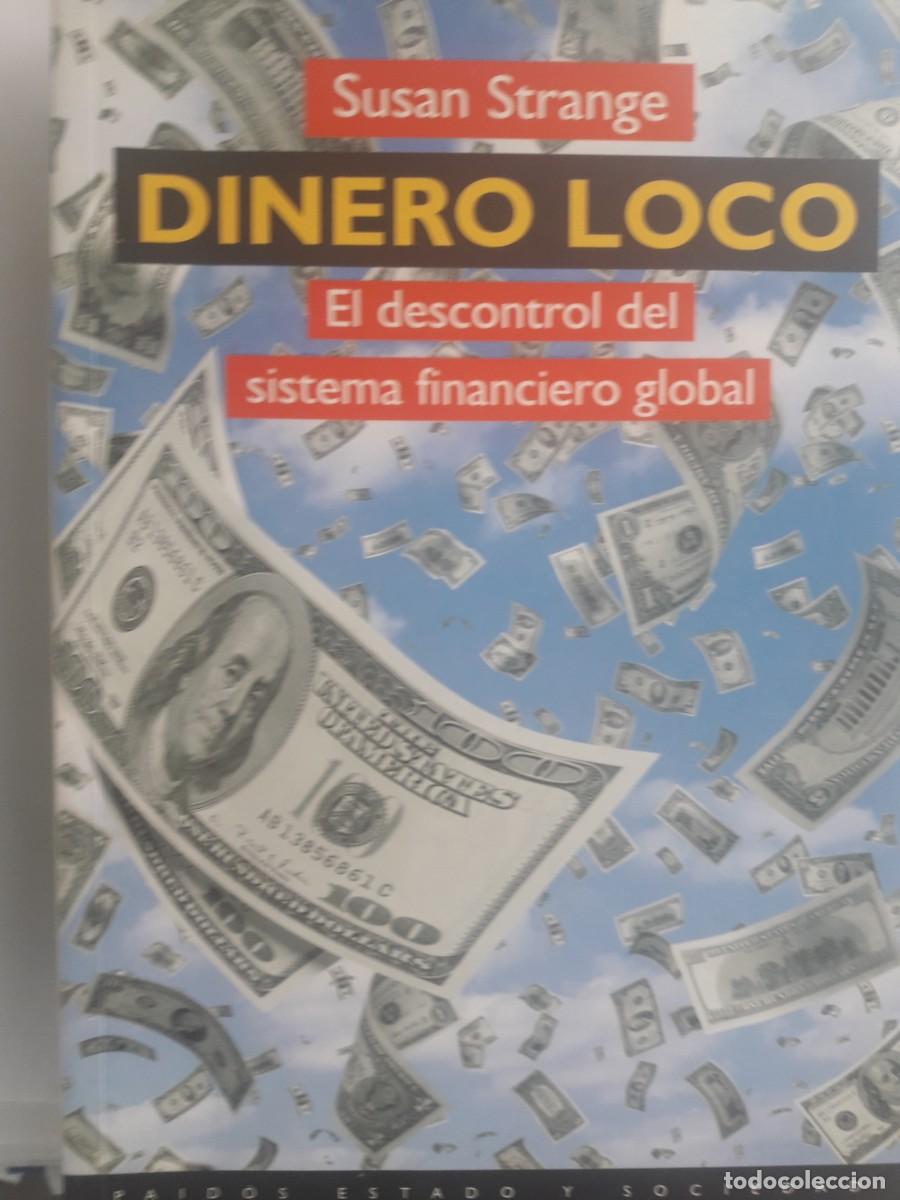 Libri di seconda mano: dinero loco el descontrol del sistema financiero mundial Susan Strange