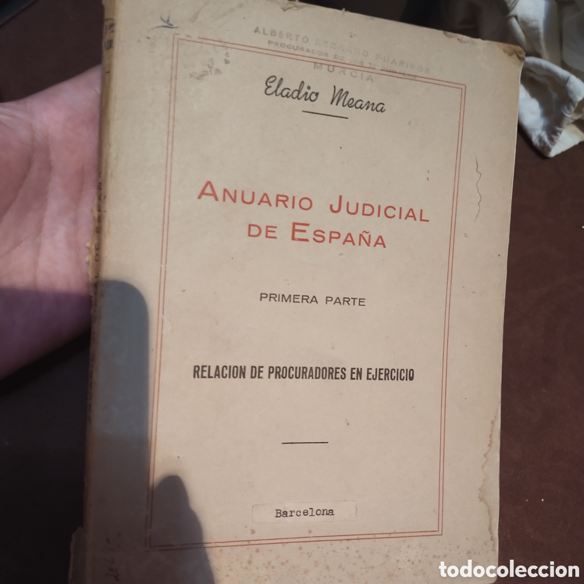 Libri di seconda mano: Anuario judicial de Espa&ntilde;a. Relaci&oacute;n de procuradores en ejercicio. Barcelona. Eladio meana