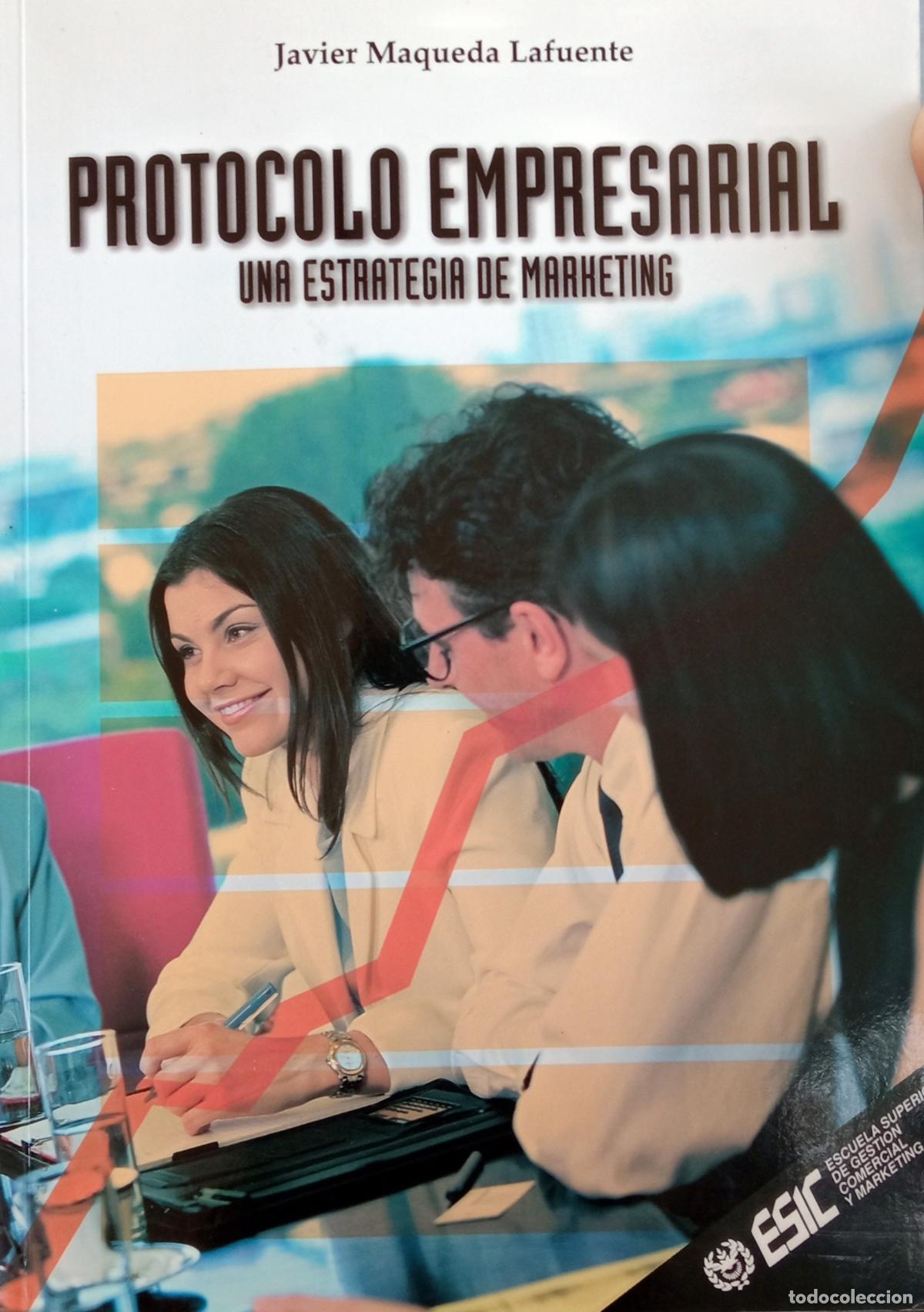 Second hand books: PROTOCOLO EMPRESARIAL. UNA ESTRATEGIA DE MARKETING. JAVIER MAQUEDA DE LA FUENTE.