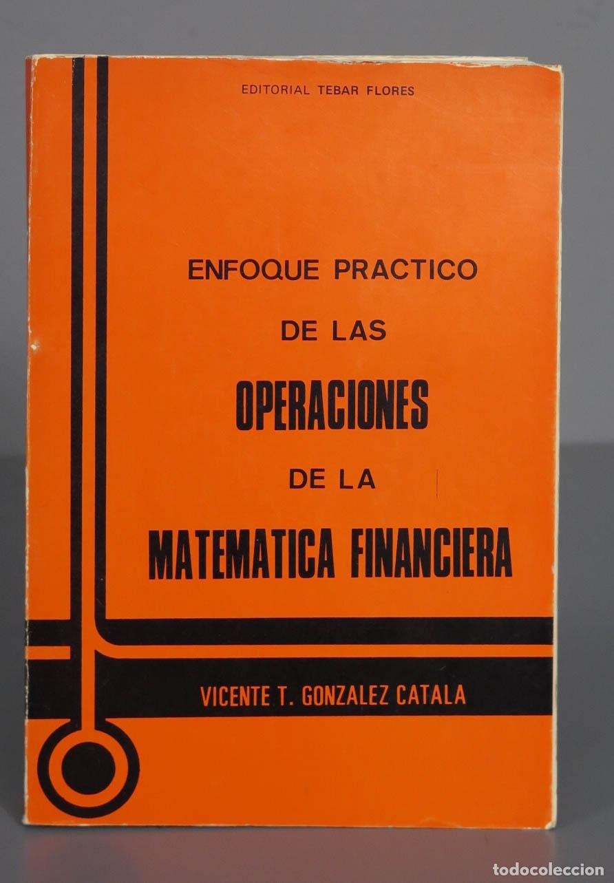 Libros de segunda mano: Enfoque pr&aacute;ctico de las operaciones de la matem&aacute;tica financiera - Foto 1