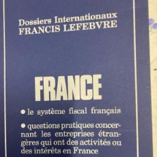 Libros de segunda mano: FRANCE: LE SYSTEME FISCAL FRANÇAIS. QUESTIONS PRATIQUES CONCERNANT LES ENTERPRISES ETRANGERES QUI ON