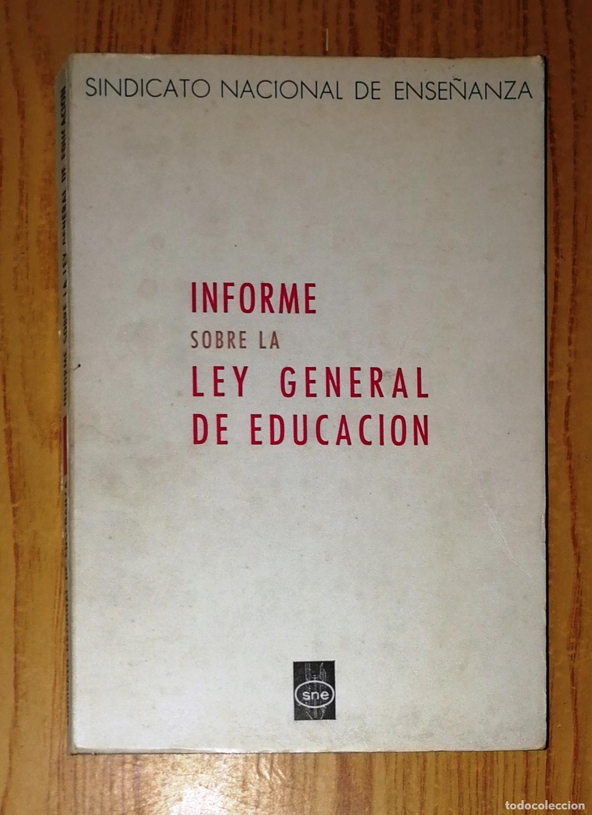 Gebrauchte B&uuml;cher: INFORME SOBRE LA LEY GENERAL DE EDUCACI&Oacute;N / Sindicato Nacional de Ense&ntilde;anza. - 1969