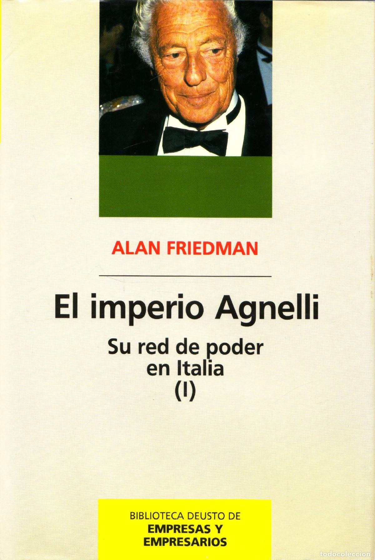 Libros de segunda mano: El imperio Agnelli. Su red de poder en Italia (I) - Friedman, Alan - Foto 1