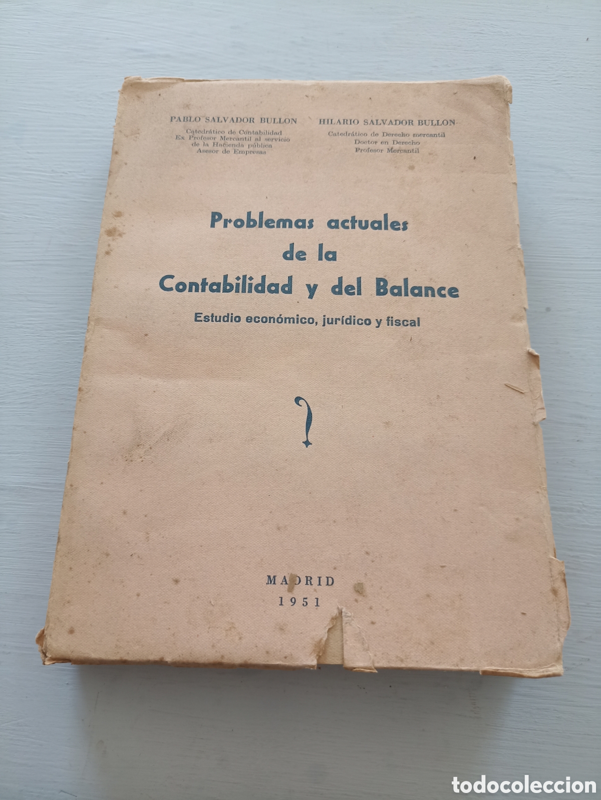 Second hand books: Problemas Actuales de la Contabilidad y el Balance. Pablo e Hilario Salvador Bull&oacute;n. Madrid 1951
